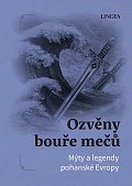 Ozvěny bouře mečů - Mýty a legendy pohanské Evropy