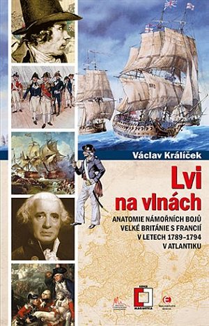 Lvi na vlnách - Anatomie námořních bojů Velké Británie s Francií v letech 1789-1794 v Atlantiku