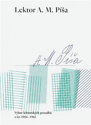 Lektor A. M. Píša - Výbor lektorských posudků z let 1954–1965
