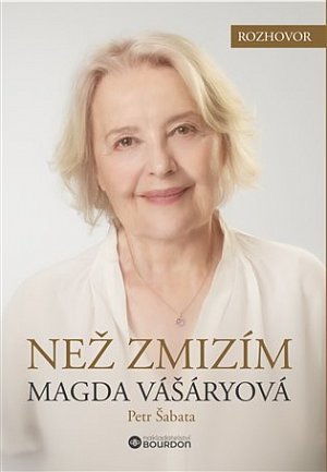 Než zmizím. Magda Vášáryová