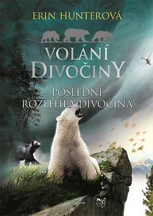 Volání divočiny (4): Poslední rozlehlá divočina