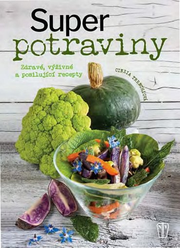 Náhled Superpotraviny - Zdravé, výživné a posilující recepty