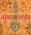 Ájurvéda léčení a vaření - Přírodní léčitelství a gastronomie v indické tradici