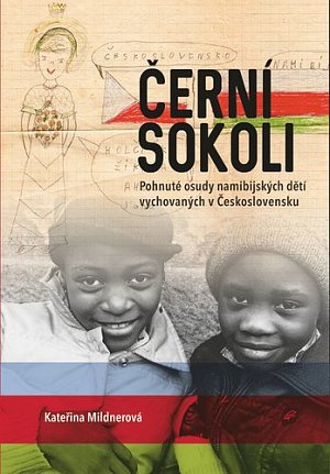 Černí sokoli - Pohnuté osudy namibijských dětí vychovaných v Československu