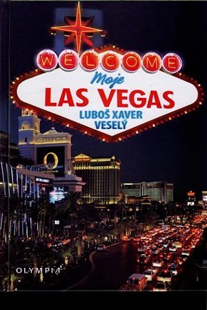 Moje Las Vegas aneb hlavní město zábavy