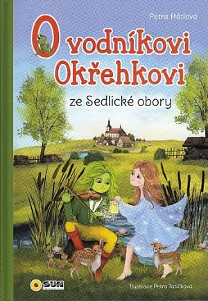 O vodníkovi Okřehkovi ze Sedlické obory