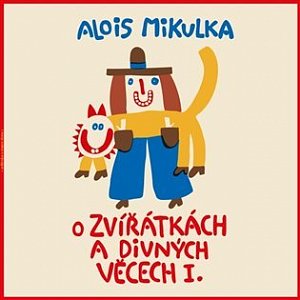 O zvířátkách a divných věcech I. - LP (Čte Viktor Preiss)