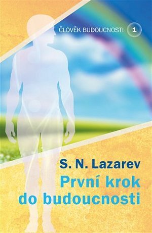 Člověk budoucnosti 1 - První krok do budoucnosti