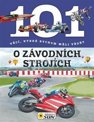 101 věcí, které bychom měli vědět o závodních strojích