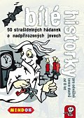 Bílé historky: 50 strašidelných hádanek o nadpřirozených jevech