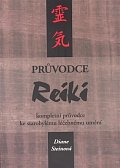 Průvodce Reiki - kompletní průvodce ke starobylému léčebnému umění