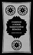 O kaktech a jejich narkotických účincích