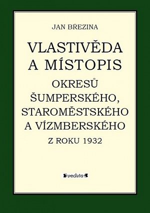Vlastivěda a místopis okresů Šumperského, Staroměstského a Vízmberského z roku 1932