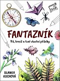 Fantazník - Piš, kresli a tvoř vlastní příběhy