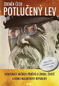 Potlučený lev - Devatenáct akčních příběhů o zrodu, životě a konci Masarykovy republiky
