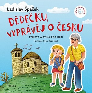 Dědečku, vyprávěj o Česku - Etiketa a Etika pro děti + CD