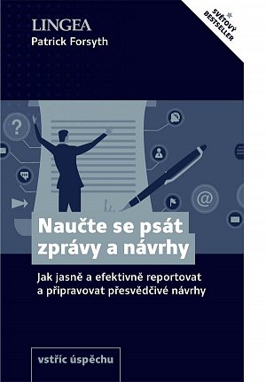 Naučte se psát zprávy a návrhy - Jak jasně a efektivně reportovat a připravovat přesvědčivé návrhy
