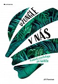Džungle v nás - Praktická psychologie pro každého