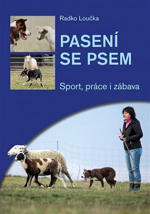 Pasení se psem - Sport, práce i zábava (nejen) pro každou borderku