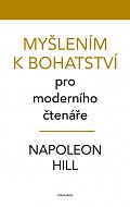 Myšlením k bohatství pro moderního čtenáře