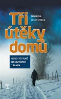 Tři útěky domů - Osud totálně nasazeného trampa