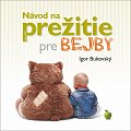 Návod na prežitie pre bejby