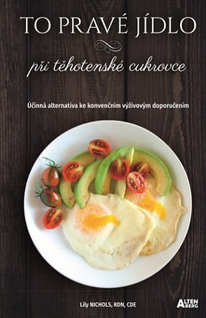 To pravé jídlo při těhotenské cukrovce - Účinná alternativa ke konvenčním výživovým doporučením