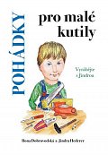 Pohádky pro malé kutily - Vyrábějte s Jindrou