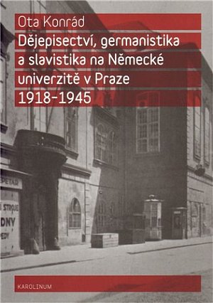 Dějepisectví, germanistika a slavistika na Německé univerzitě v Praze