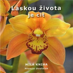 Láskou života je cit - Milá kniha