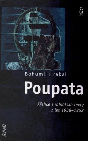 Poupata - křehké i rabiátské texty z let 1938-1952