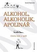 Alkohol, alkoholik, Apolinář - Cesta tam a zpět