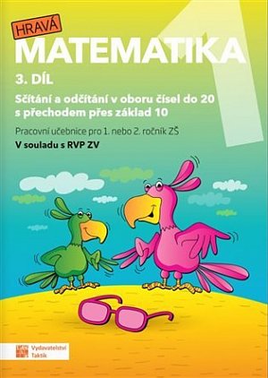 Hravá matematika 1 - pracovní učebnice - 3. díl (nové, přepracované vydání)