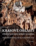 Krasové oblasti střední a severní Moravy a Slezska - Pozoruhodné dějiny objevů podzemního světa