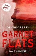 Garnet Flats: Na planině