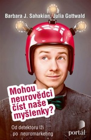 Mohou neurovědci číst naše myšlenky? - Od detektoru lži po neuromarketing
