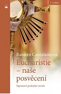 Eucharistie - naše posvěcení: Tajemství poslední večeře