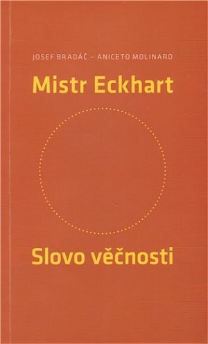 Mistr Eckhart Slovo věčnosti