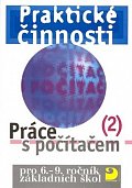 Práce s počítačem 2 pro 6. - 9. r. ZŠ - Praktické činnosti