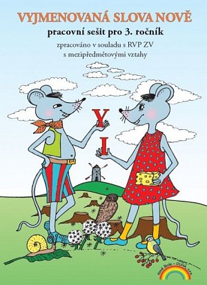 Vyjmenovaná slova nově - pracovní sešit pro 3. ročník