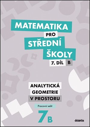Matematika pro střední školy 7.díl B Pracovní sešit, 3.  vydání