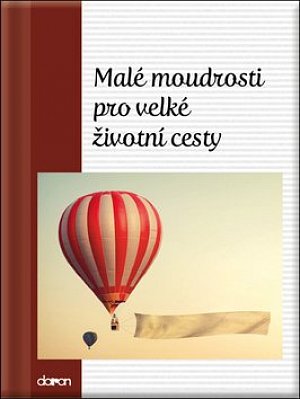 Malé moudrosti pro velké životní cesty, 1.  vydání