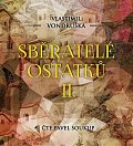 Sběratelé ostatků II. - CDmp3 (Čte Pavel Soukup)