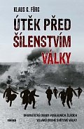 Útěk před šílenstvím války - Dramatické osudy posledních žijících vojaků druhé světové války