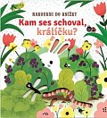 Kam ses schoval, králíčku? - Nakoukni do knížky