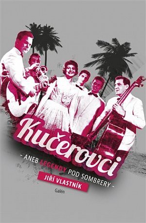 Kučerovci aneb Legendy pod sombrery