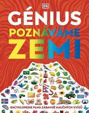 Génius Poznáváme Zemi -  Encyklopedie plná zábavných testů