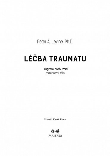 Náhled Léčba traumatu - Program probuzení moudrosti těla