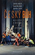 Český bůh - Hovory o historii, víře a ateismu