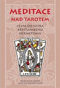 Meditace nad tarotem - Cesta do nitra křesťanského hermetismu